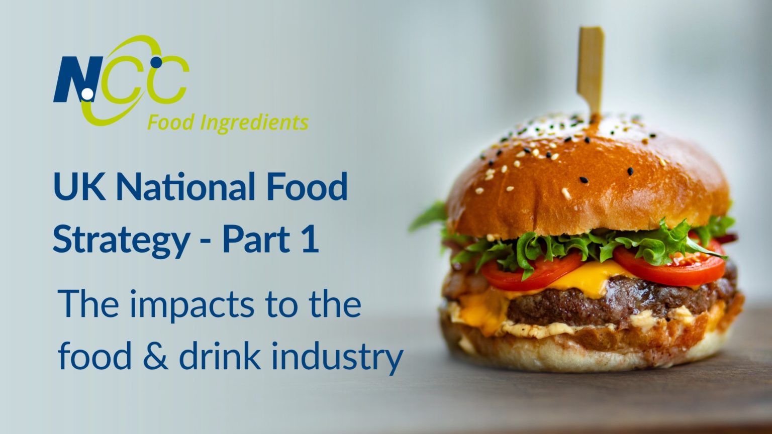 UK National Food Strategy The impacts to the food & drink industry